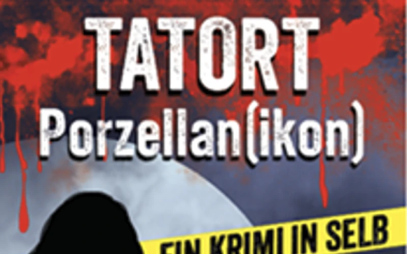„Tatort Porzellan(ikon). Ein Krimi in Selb“